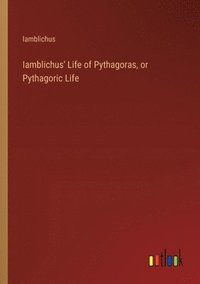 bokomslag Iamblichus' Life of Pythagoras, or Pythagoric Life