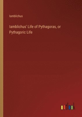 bokomslag Iamblichus' Life of Pythagoras, or Pythagoric Life