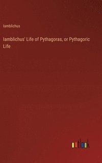 bokomslag Iamblichus' Life of Pythagoras, or Pythagoric Life