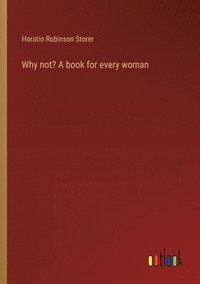 bokomslag Why not? A book for every woman