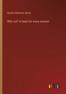 bokomslag Why not? A book for every woman