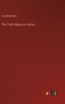 bokomslag The Truth About an Author