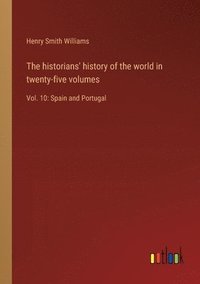 bokomslag The historians' history of the world in twenty-five volumes