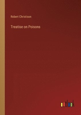Treatise on Poisons