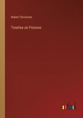 Treatise on Poisons 1