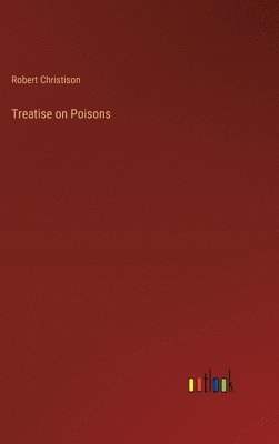 Treatise on Poisons