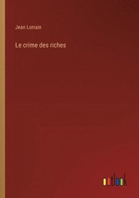 bokomslag Le crime des riches