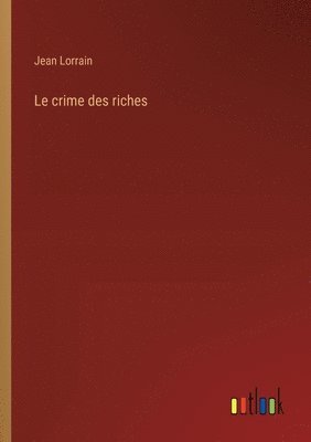 bokomslag Le crime des riches