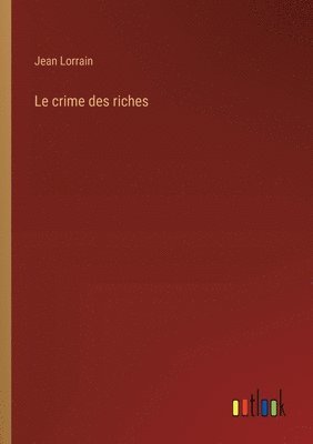 Le crime des riches 1