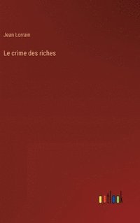 bokomslag Le crime des riches