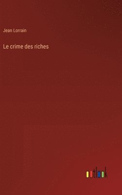 Le crime des riches 1