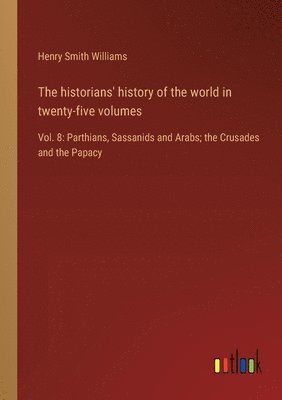 The historians' history of the world in twenty-five volumes 1