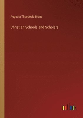 Christian Schools and Scholars 1