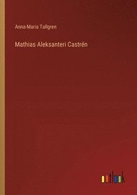 bokomslag Mathias Aleksanteri Castrn