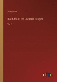 bokomslag Institutes of the Christian Religion