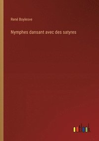 bokomslag Nymphes dansant avec des satyres