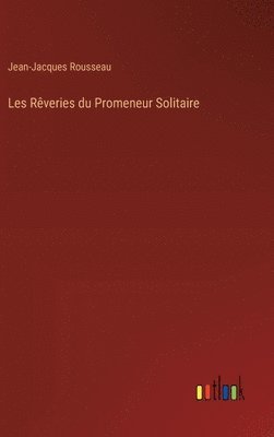 Les Rveries du Promeneur Solitaire 1