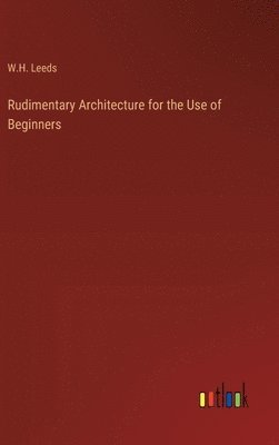 Rudimentary Architecture for the Use of Beginners 1