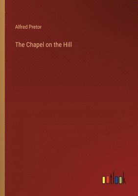 The Chapel on the Hill 1