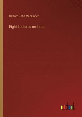 Eight Lectures on India