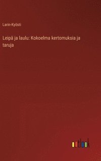bokomslag Leipä ja laulu