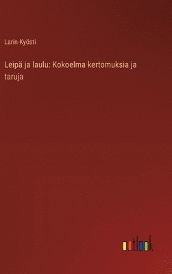 bokomslag Leipä ja laulu