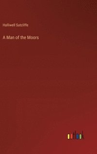 bokomslag A Man of the Moors