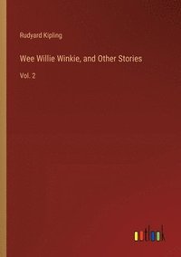 bokomslag Wee Willie Winkie, and Other Stories