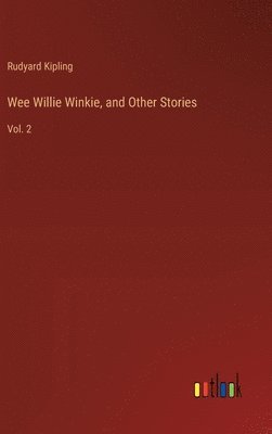 bokomslag Wee Willie Winkie, and Other Stories