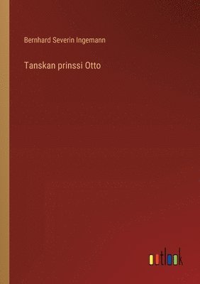 bokomslag Tanskan prinssi Otto