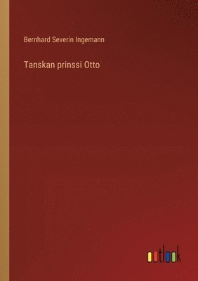 bokomslag Tanskan prinssi Otto