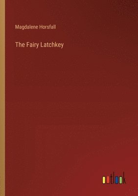 bokomslag The Fairy Latchkey