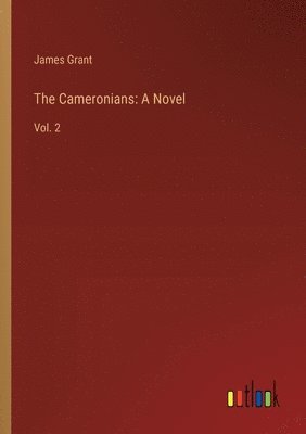 The Cameronians: A Novel: Vol. 2 1