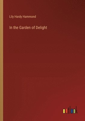 In the Garden of Delight