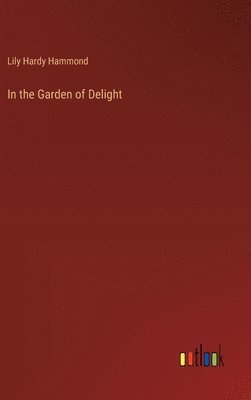 bokomslag In the Garden of Delight