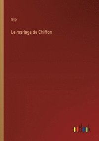 bokomslag Le mariage de Chiffon
