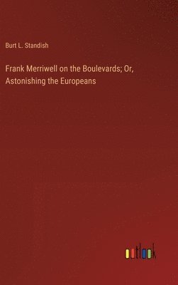 bokomslag Frank Merriwell on the Boulevards; Or, Astonishing the Europeans