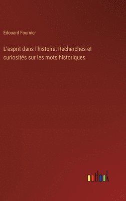 bokomslag L'esprit dans l'histoire