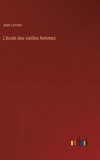 bokomslag L'école des vieilles femmes