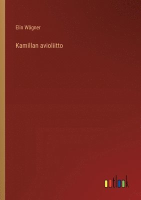 Elin Wägner - Kamillan avioliitto, Häftad