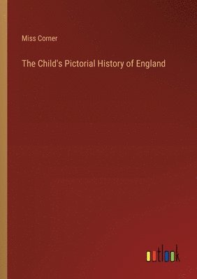 bokomslag Child's Pictorial History of England