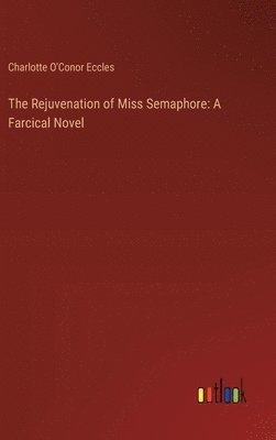 The Rejuvenation of Miss Semaphore 1