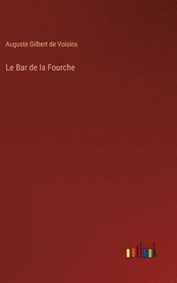 bokomslag Le Bar de la Fourche