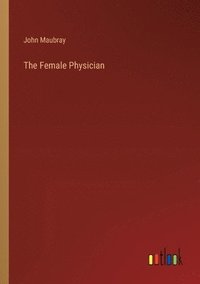 bokomslag The Female Physician