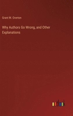 bokomslag Why Authors Go Wrong, and Other Explanations
