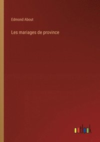 bokomslag Les mariages de province