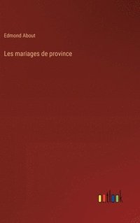 bokomslag Les mariages de province