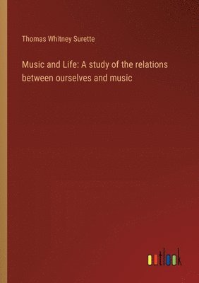 Thomas Whitney Surette - Music and Life, Häftad
