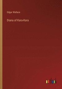 bokomslag Diana of Kara-Kara