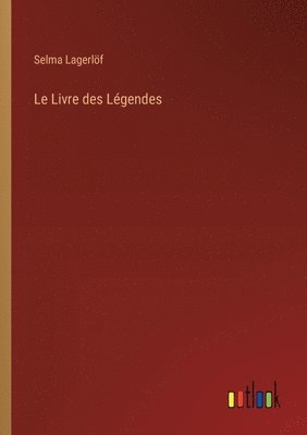 bokomslag Le Livre des Lgendes